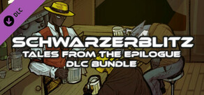 Schwarzerblitz - Tales from the Epilogue Bundle