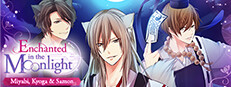 Enchanted in the Moonlight - Miyabi, Kyoga & Samon -