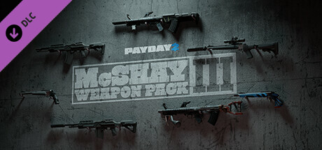 PAYDAY 2: McShay Weapon Pack 3 banner image