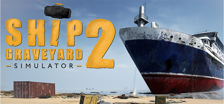 Ship Graveyard Simulator 2 banner image