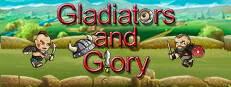 Gladiators and Glory
