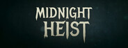 Midnight Heist