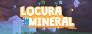 Locura Mineral