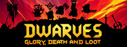 Dwarves: Glory, Death and Loot