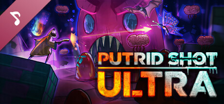 PUTRID SHOT ULTRA Soundtrack banner image