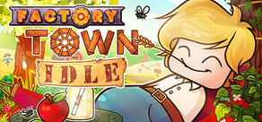 Factory Town Idle
