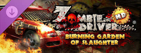 Zombie Driver HD Burning Garden of Slaughter cover art