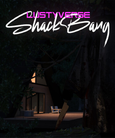 LustyVerse: ShackBang