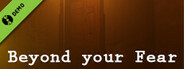 Beyond your Fear Demo