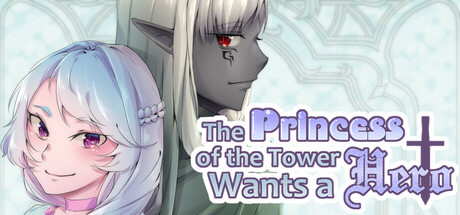 The Princess of the Tower Wants a Hero