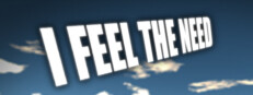 I Feel The Need