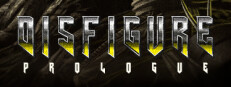 Disfigure: Prologue