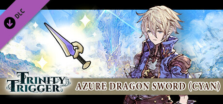 Trinity Trigger - Azure Dragon Sword (Cyan) banner image