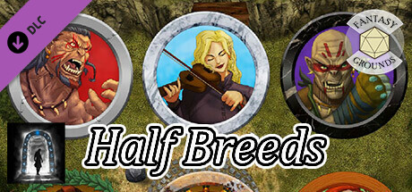 Fantasy Grounds - Half Breeds banner