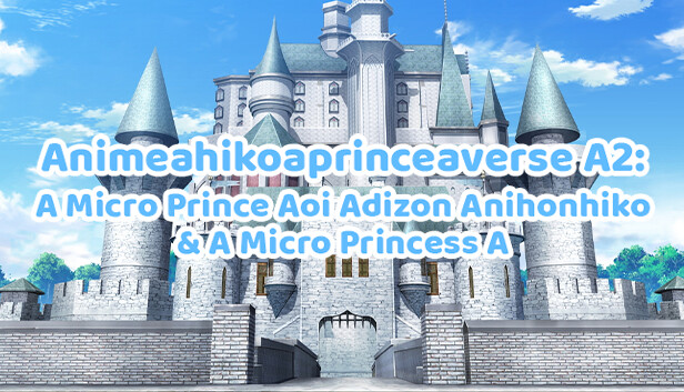 Aniahikoaexperiment A2A-Aver.AAA23082025AAA: A A Micro Prince Akihiko Aexp2 &amp; A A Micro Princess A