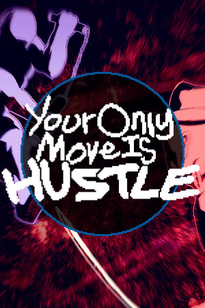 Cover art of Your Only Move Is HUSTLE