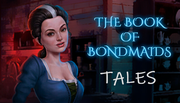 The Book of Bondmaids - Tales on Steam