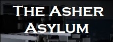 The Asher Asylum