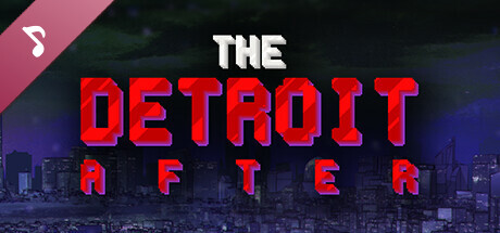 The Detroit After Soundtrack banner image