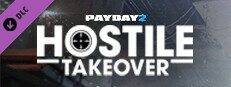 PAYDAY 2: Hostile Takeover Heist