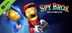 Spy Bros. (Pipi &amp; Bibi's DX) Demo