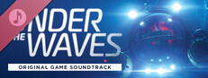Under The Waves ( Original Game Soundtrack)