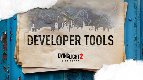 Dying Light 2 Stay Human: Developer Tools