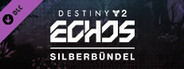Destiny 2: Echos – Silberbündel