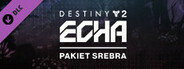 Destiny 2: Echa – pakiet srebra