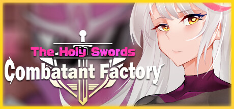 The Holy Swords-Combatant Factory