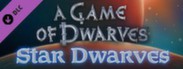 A Game of Dwarves: Star Dwarves (DLC)