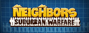 Neighbors: Suburban Warfare - Playtest