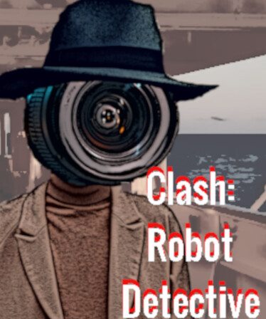 Clash: Robot Detective - Complete Edition