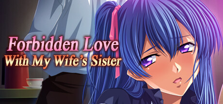 Forbidden Love with My Wife's Sister banner image