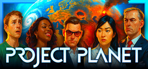 Project Planet - Earth vs Humanity