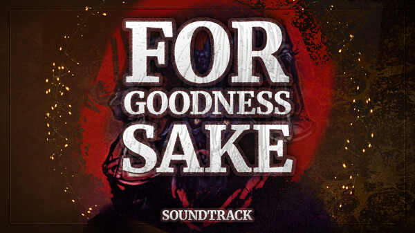 For Goodness Sake Soundtrack