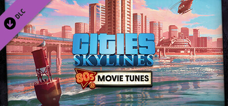 Cities: Skylines - 80's Movies Tunes banner image