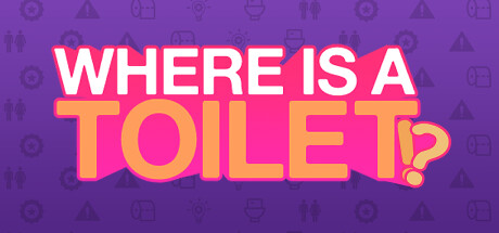 WHERE IS A TOILET!? Cheat Engine/CT