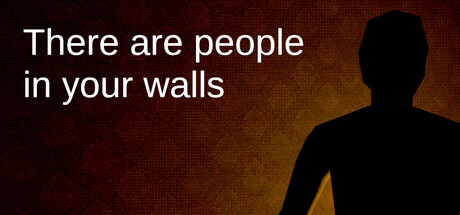 There are people in your walls