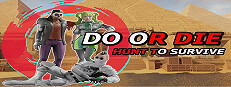 DO OR DIE-Hunt To Survive