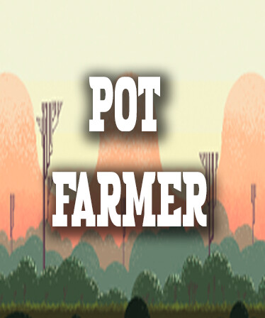 Pot Farmer