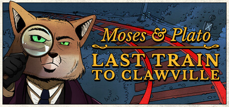 Moses & Plato - Last Train to Clawville Banner