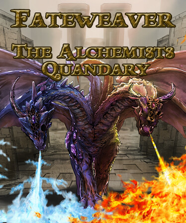 Fateweaver: The Alchemist's Quandary