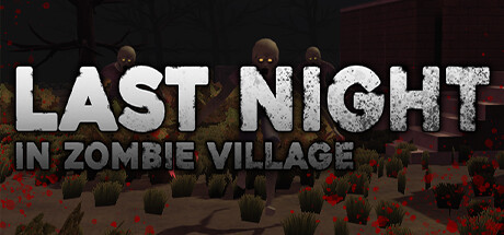 Last Night in zombie village banner image