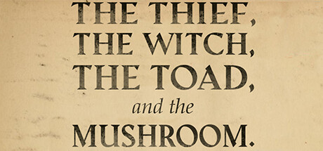 The Thief, the Witch, the Toad, and the Mushroom. Cover Image
