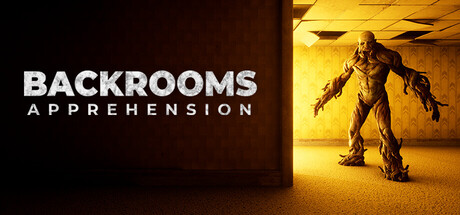 BACKROOMS: APPREHENSION