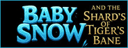Baby Snow and the Shards of Tiger's Bane