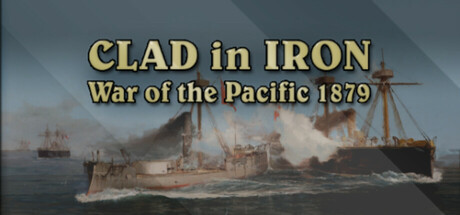 Clad in Iron: War of The Pacific 1879 game cover