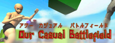 Our Casual Battlefield