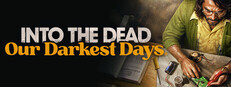 Into the Dead: Our Darkest Days